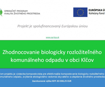 Projekty / Zhodnocovanie biologicky rozložiteľného komunálneho odpadu v obci Klčov - foto